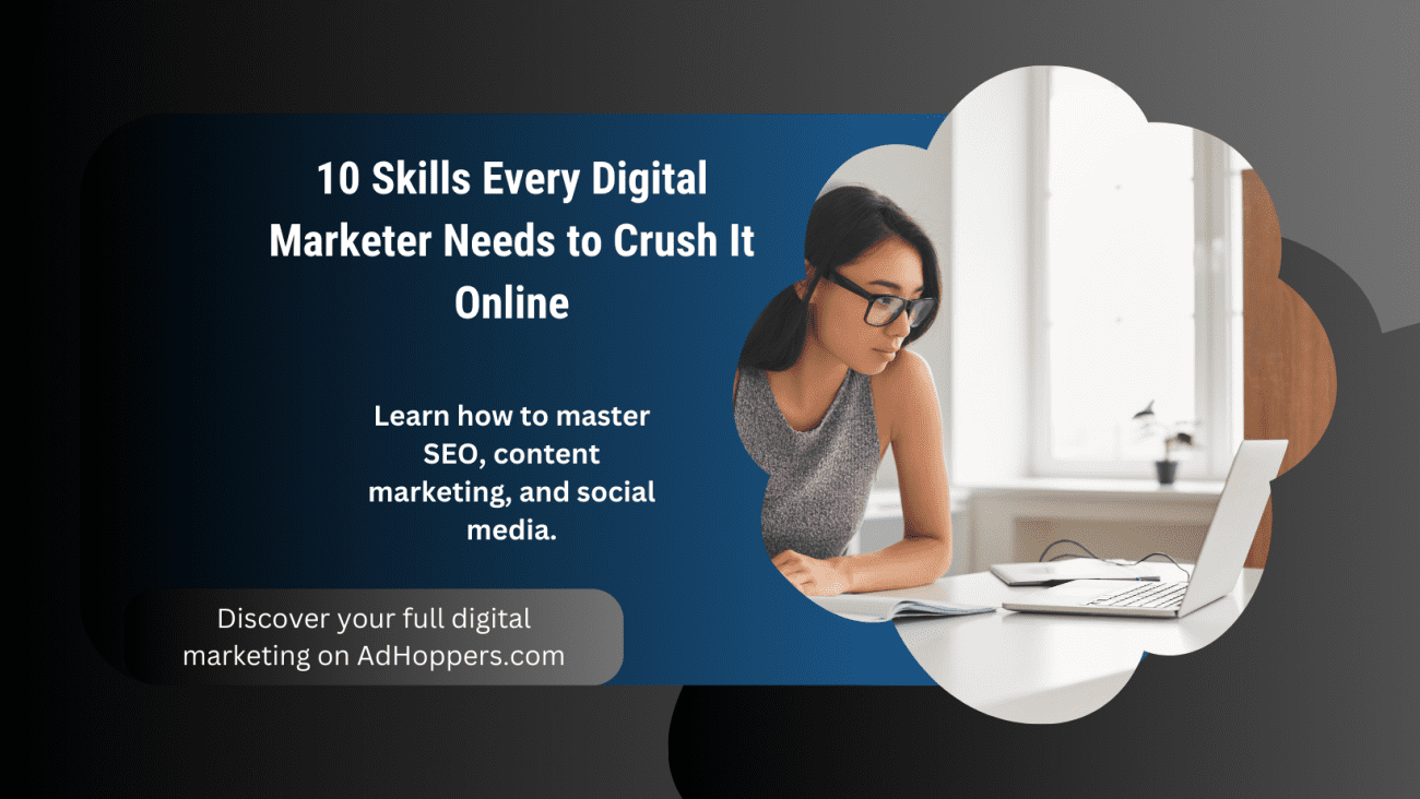 10 Skills Every Digital Marketer Needs to Crush It Online